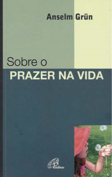 Sobre o prazer na vida